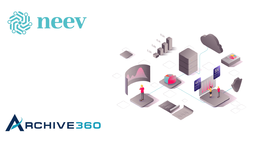 Archive360 and Neev Data Partnership Delivers Breakthrough in Governing Operational and Legacy ERP System Historic Data, Provisioning it for AI and Analytics