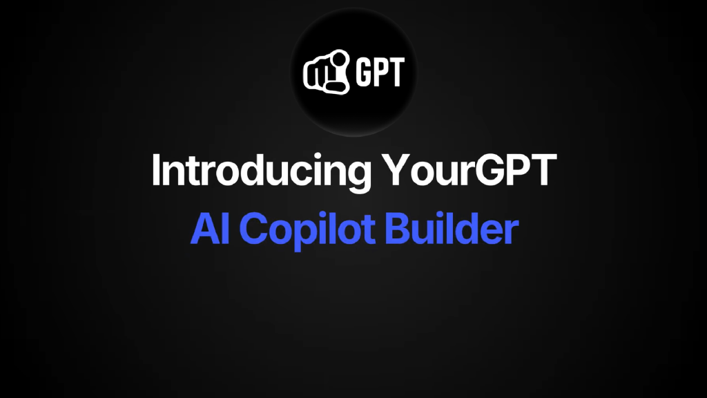 YourGPT Launches AI Copilot Builder for Instant, Action-Oriented Automation Across Any Business Workflow