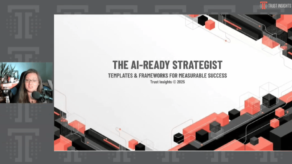 Trust Insights CEO Katie Robbert Launches The AI Ready Strategist Course, Frameworks for Generative AI Strategy