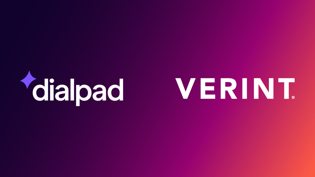 Dialpad and Verint Partner to Resell Enterprise-Grade Workforce Management Integration