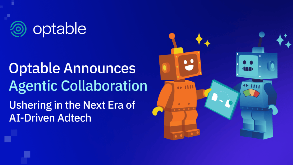 Optable Announces Agentic Collaboration: Ushering in the Next Era of AI-Driven Adtech