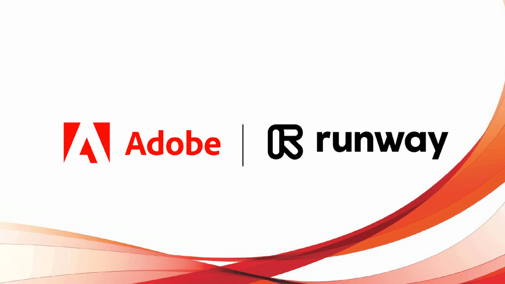 Adobe and Runway Partner to Deliver Next-Gen AI Video