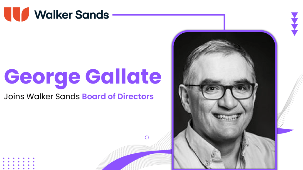 Digital Marketing Pioneer George Gallate Joins Walker Sands Board of Directors
