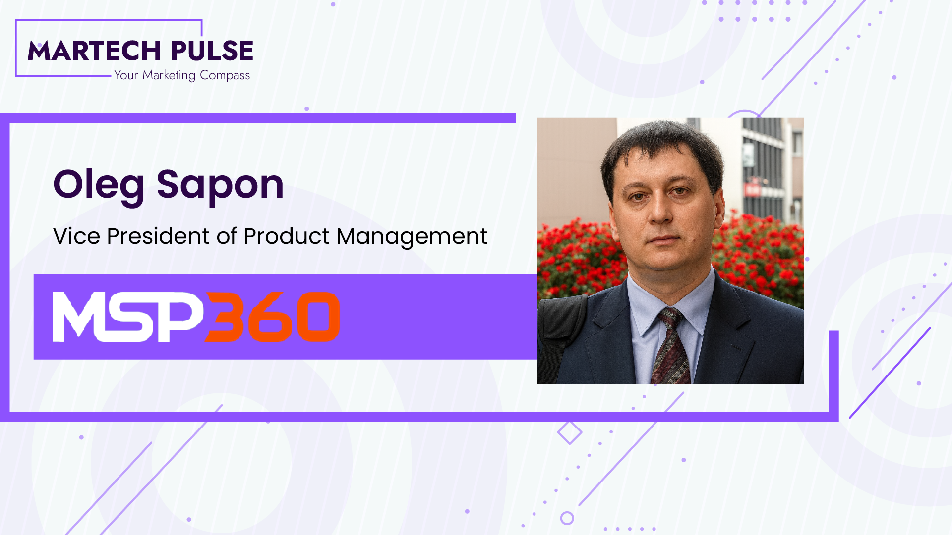 MarTech Pulse Exclusive Interview with Oleg Sapon VP of Product Management at MSP360