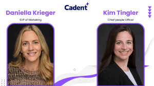 Cadent Appoints Chief People Officer and SVP of Marketing to Accelerate Next Phase of Growth