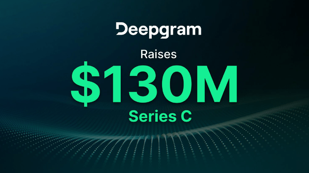 Deepgram Raises $130 Million Series C at $1.3 Billion Valuation to Power the Voice AI Economy