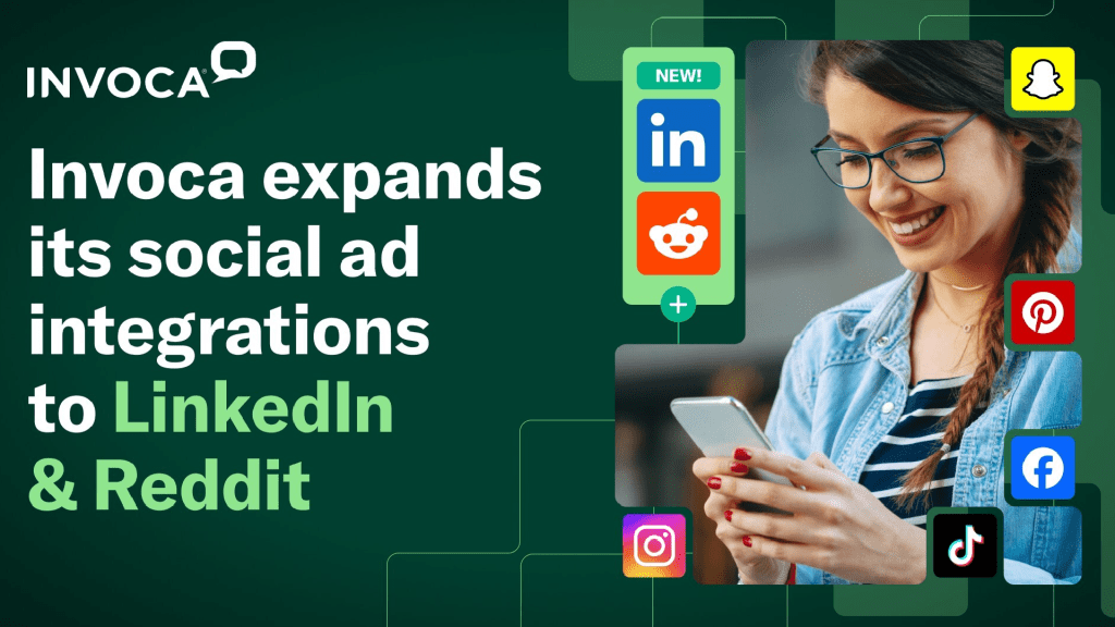 Invoca Adds New Integrations with Reddit Ads and LinkedIn Ads to Power Better Revenue Outcomes