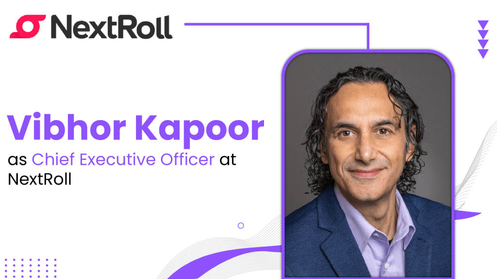 NextRoll Names Vibhor Kapoor Chief Executive Officer