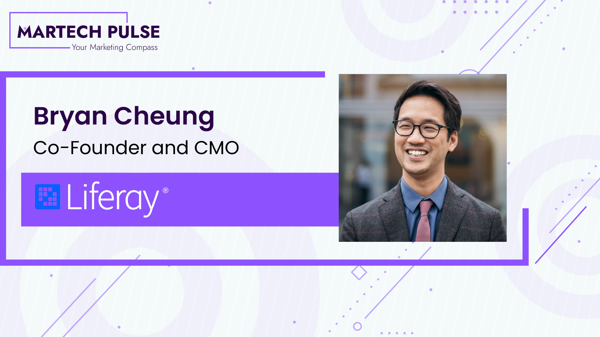 Liferay Co-Founder and CMO Bryan Cheung’s Exclusive Interview with MarTech Pulse on Digital Transformation