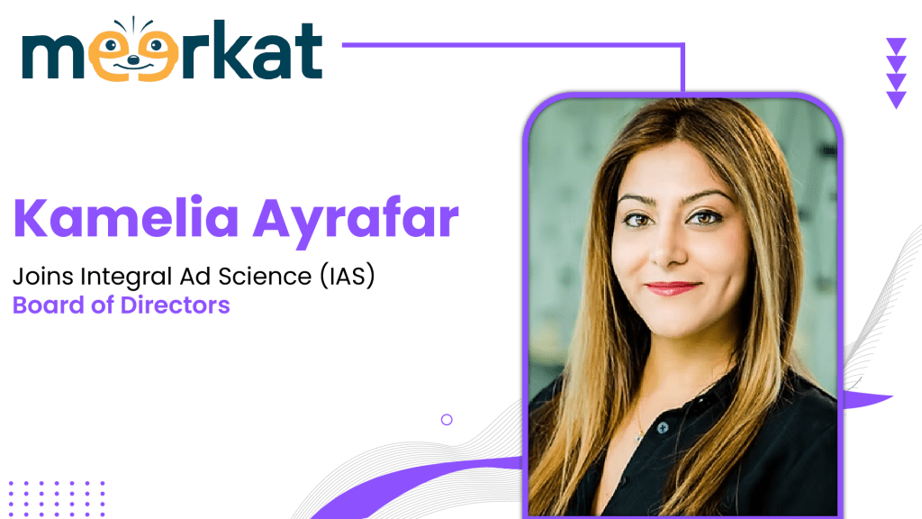 Kamelia Ayrafar Joins Integral Ad Science (IAS) Board of Directors