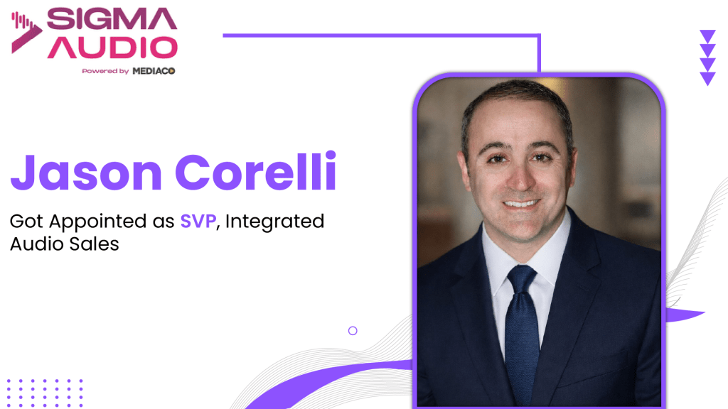 Sigma Audio Networks Names Jason Corelli SVP, Integrated Audio Sales