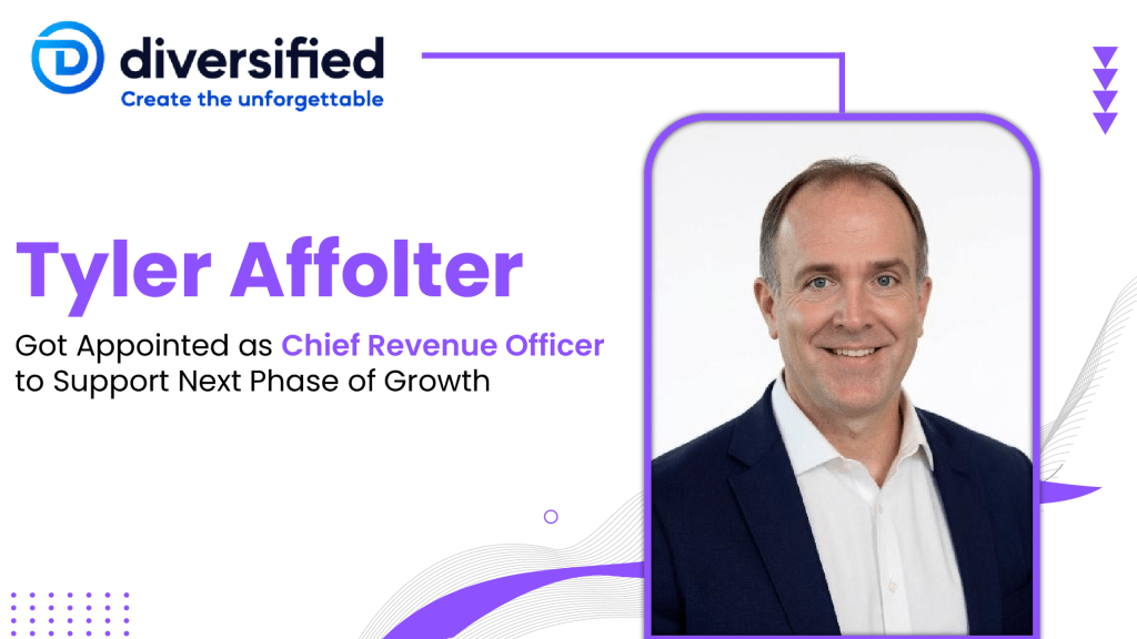 Diversified Appoints Tyler Affolter as Chief Revenue Officer to Support Next Phase of Growth