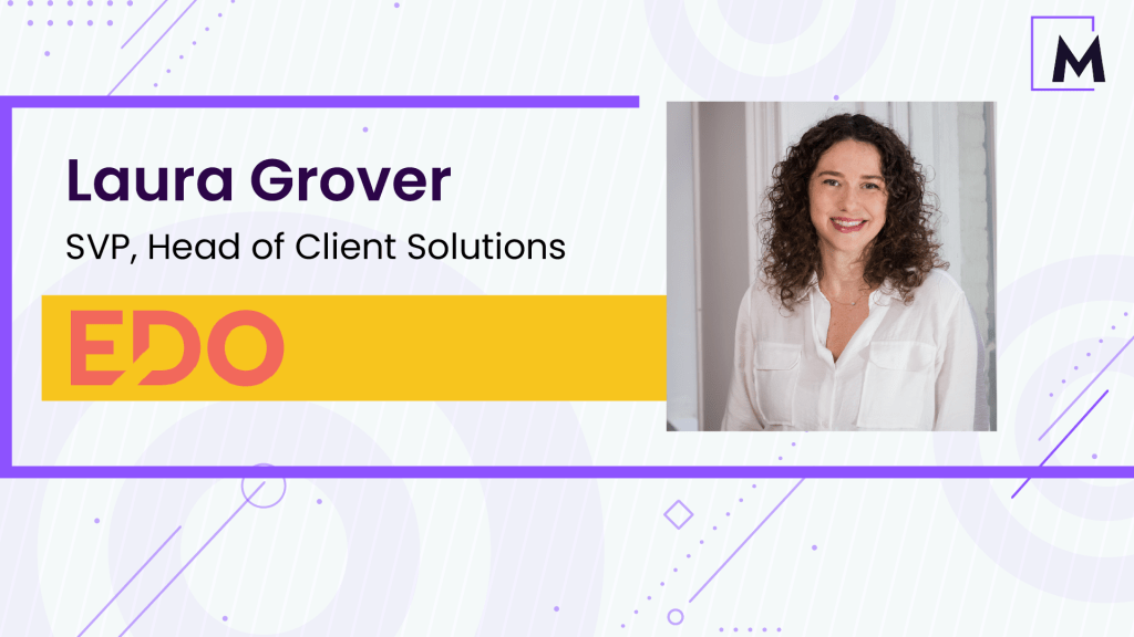 EDO, SVP, Head of Client Solutions, Laura Grover's, Exclusive Interview with MarTech Pulse on AdTech