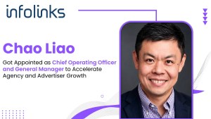 Infolinks Appoints Chao Liao as Chief Operating Officer and General Manager to Accelerate Agency and Advertiser Growth