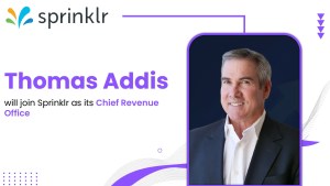 Sprinklr Announces Thomas Addis as Chief Revenue Officer