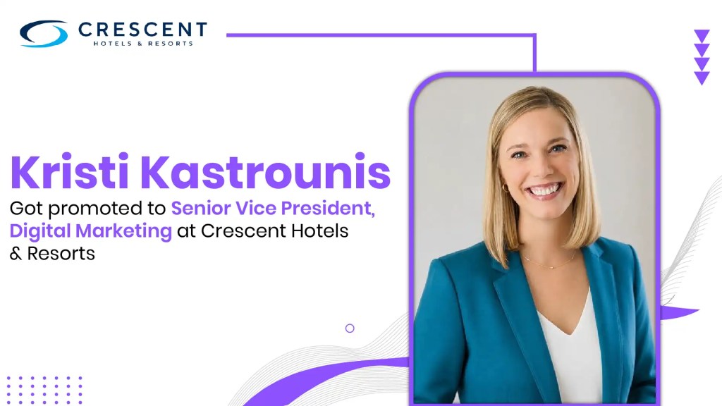 Crescent Hotels & Resorts Promotes Kristi Kastrounis to Senior Vice President, Digital Marketing