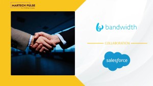 Bandwidth and Salesforce Expand Collaboration to Support The Global Rollout of Salesforce's Native Contact Center