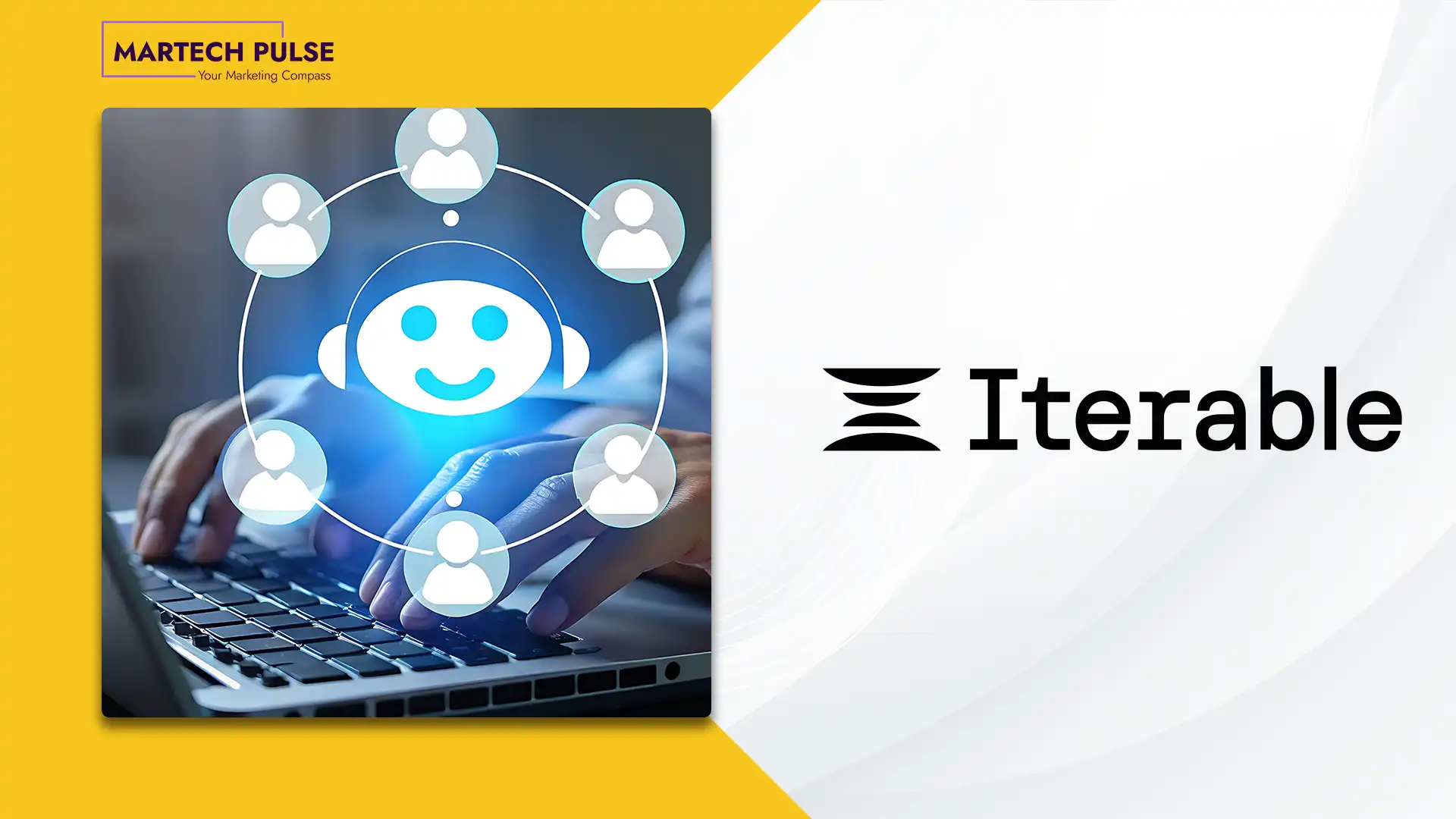 Iterable Gives Marketing Tech a Memory, Connecting Every Customer Interaction to the Next
