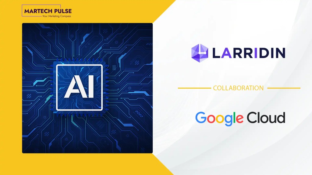 Larridin Announces a New Collaboration with Google Cloud to Help Enterprises Measure and Maximize the Impact of AI