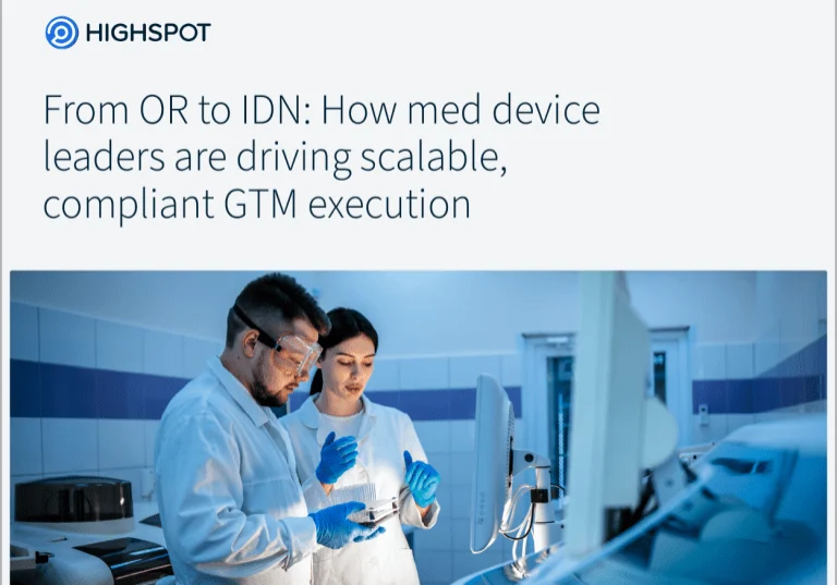 From OR to IDN- How med device leaders are driving scalable, compliant GTM execution Feature Image